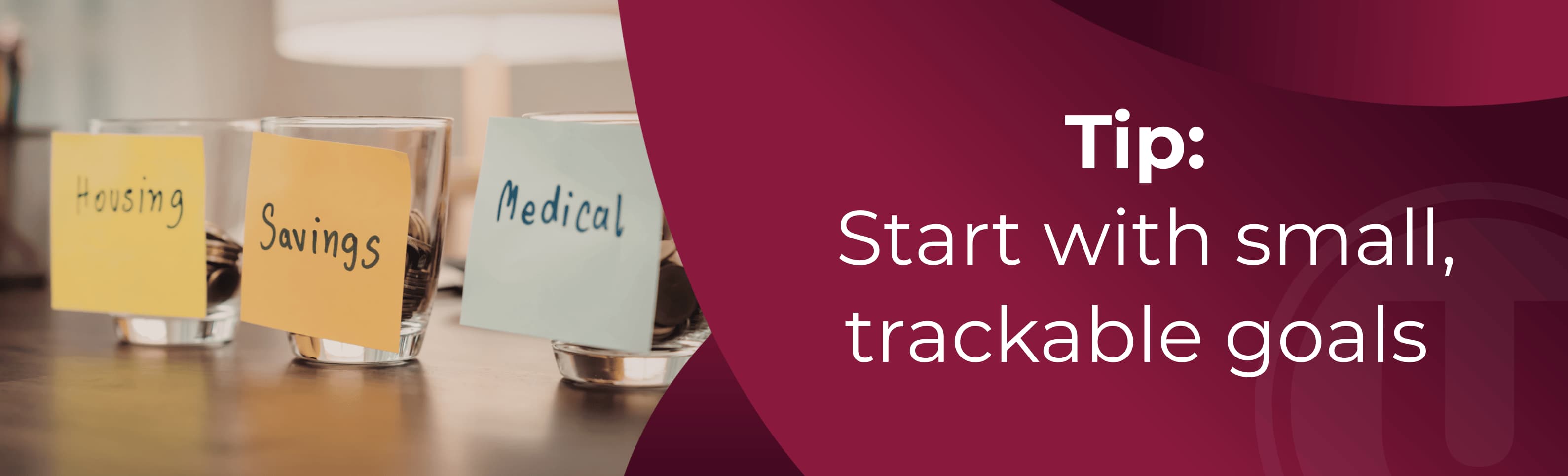 Tip: Start With Small, Trackable Goals 